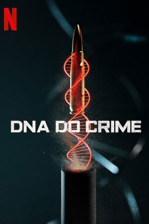 Криминальная ДНК 1 сезон [Смотреть Онлайн]